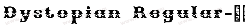 Dystopian Regular字体转换